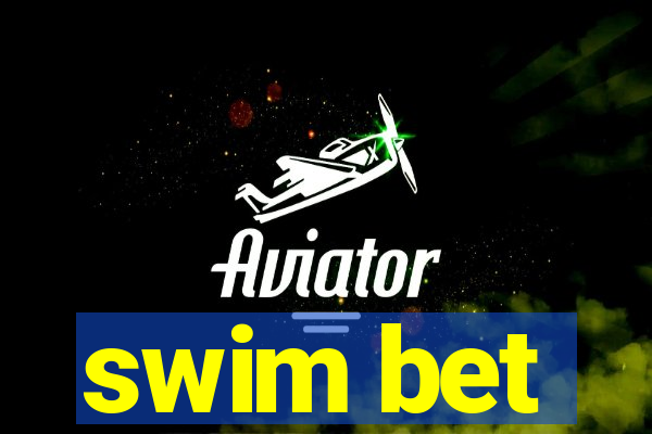 swim bet